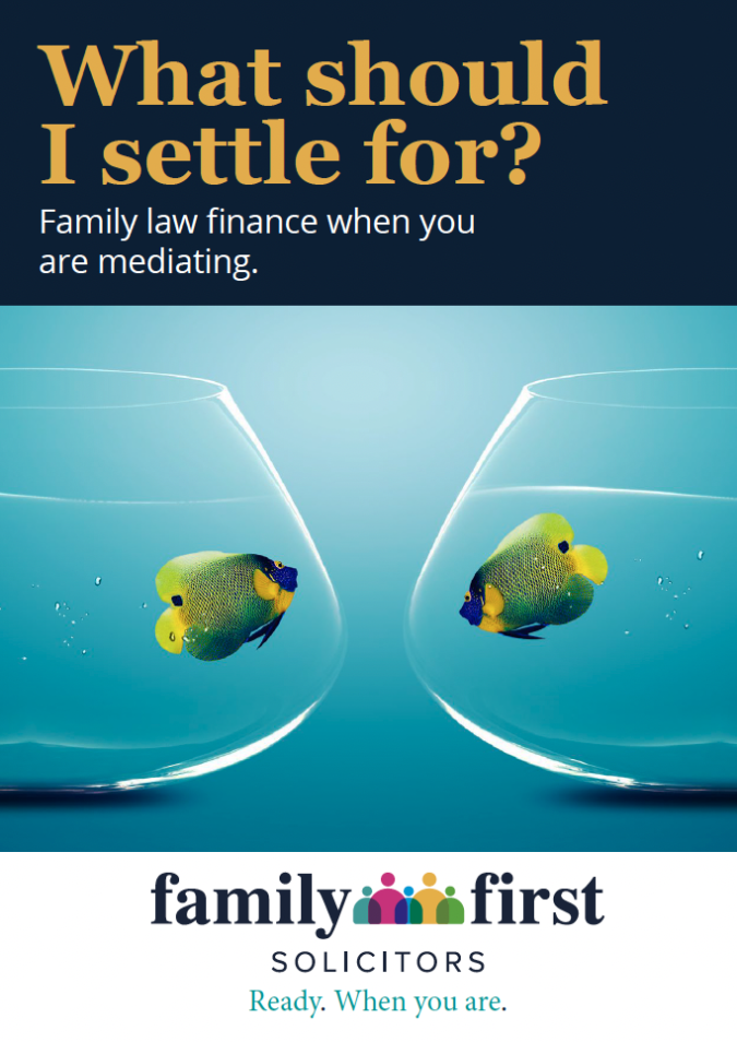 What Should I Settle For? Free Download Booklet from Family First Solicitors